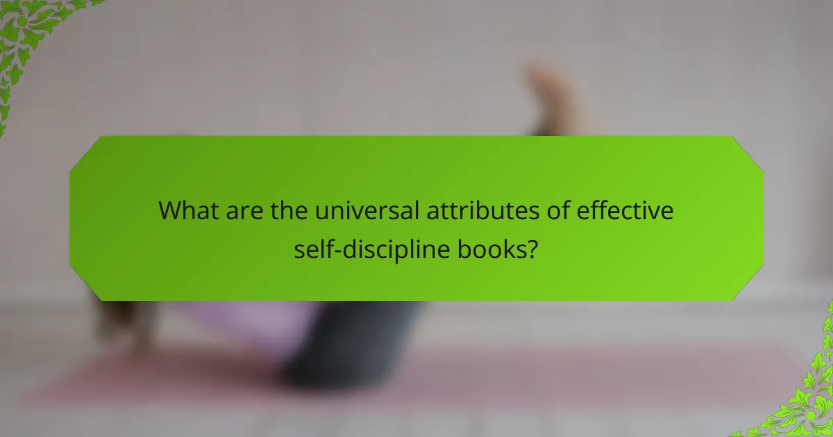 What are the universal attributes of effective self-discipline books?