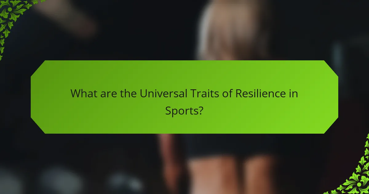What are the Universal Traits of Resilience in Sports?
