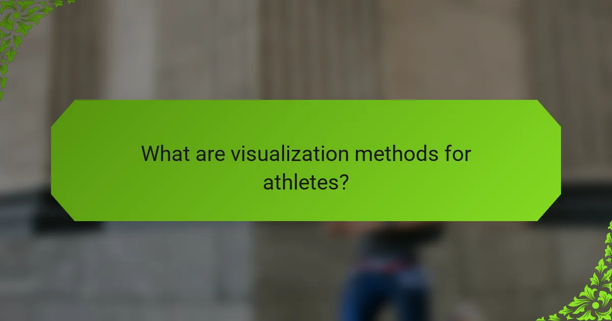 What are visualization methods for athletes?