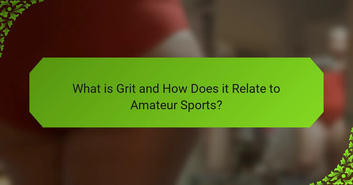What is Grit and How Does it Relate to Amateur Sports?