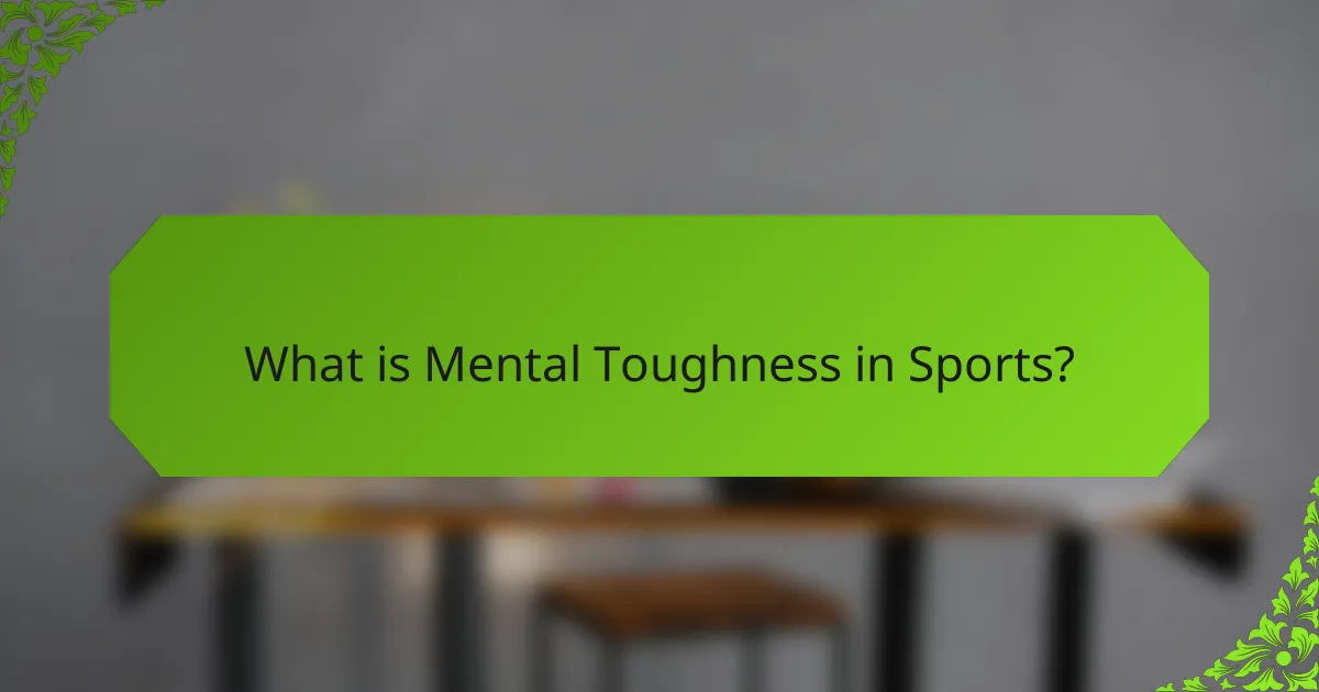 What is Mental Toughness in Sports?