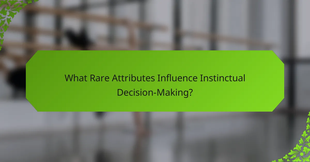 What Rare Attributes Influence Instinctual Decision-Making?