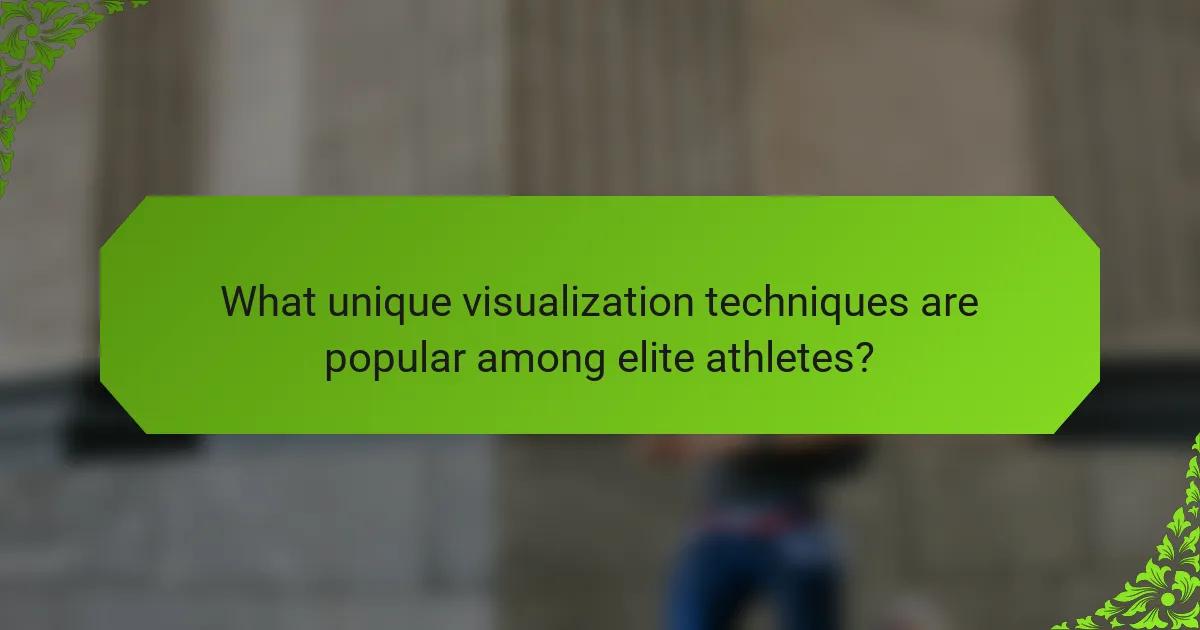 What unique visualization techniques are popular among elite athletes?