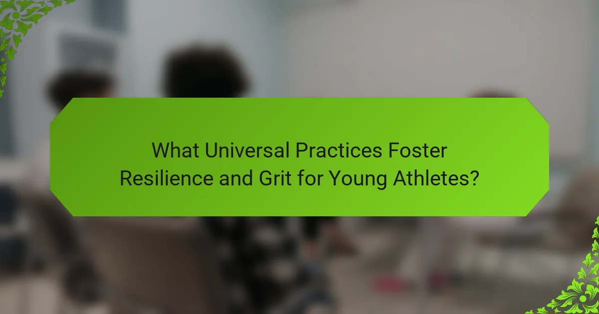 What Universal Practices Foster Resilience and Grit for Young Athletes?